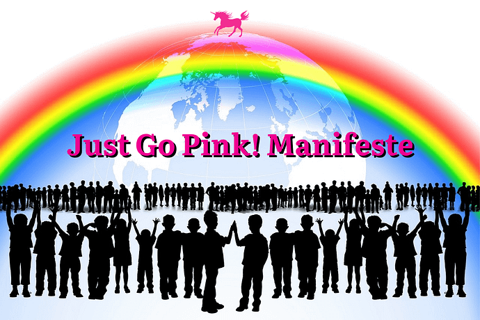 Just Go Pink! Manifeste